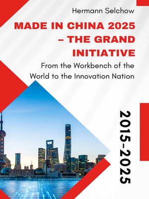 cover image of Made in China 2025 – the Grand Initiative